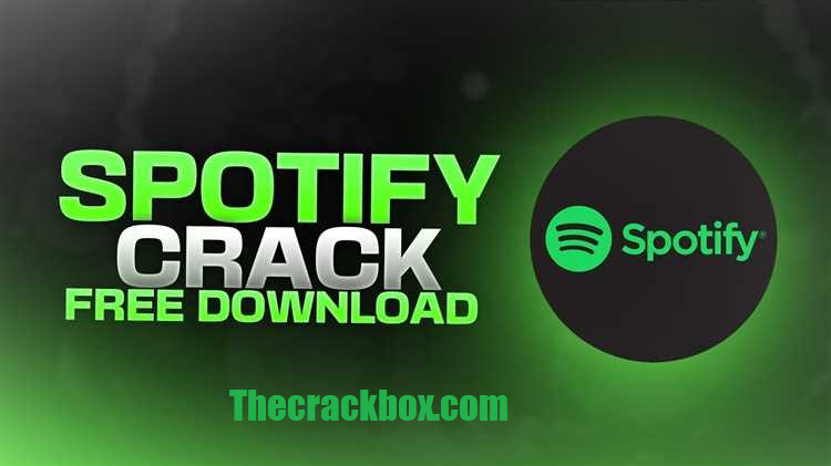 Spotify Crack + Serial Number Latest Version